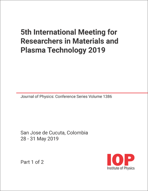 RESEARCHERS IN MATERIALS AND PLASMA TECHNOLOGY. INTERNATIONAL MEETING. 5TH 2019. (2 PARTS)