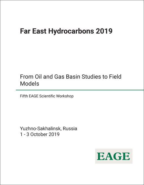 FAR EAST HYDROCARBONS. EAGE SCIENTIFIC WORKSHOP. 5TH 2019. FROM OIL AND GAS BASIN STUDIES TO FIELD MODELS