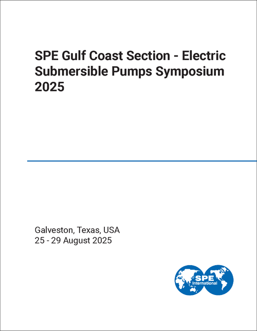 ELECTRIC SUBMERSIBLE PUMPS SYMPOSIUM. SPE GULF COAST SECTION. 2025.