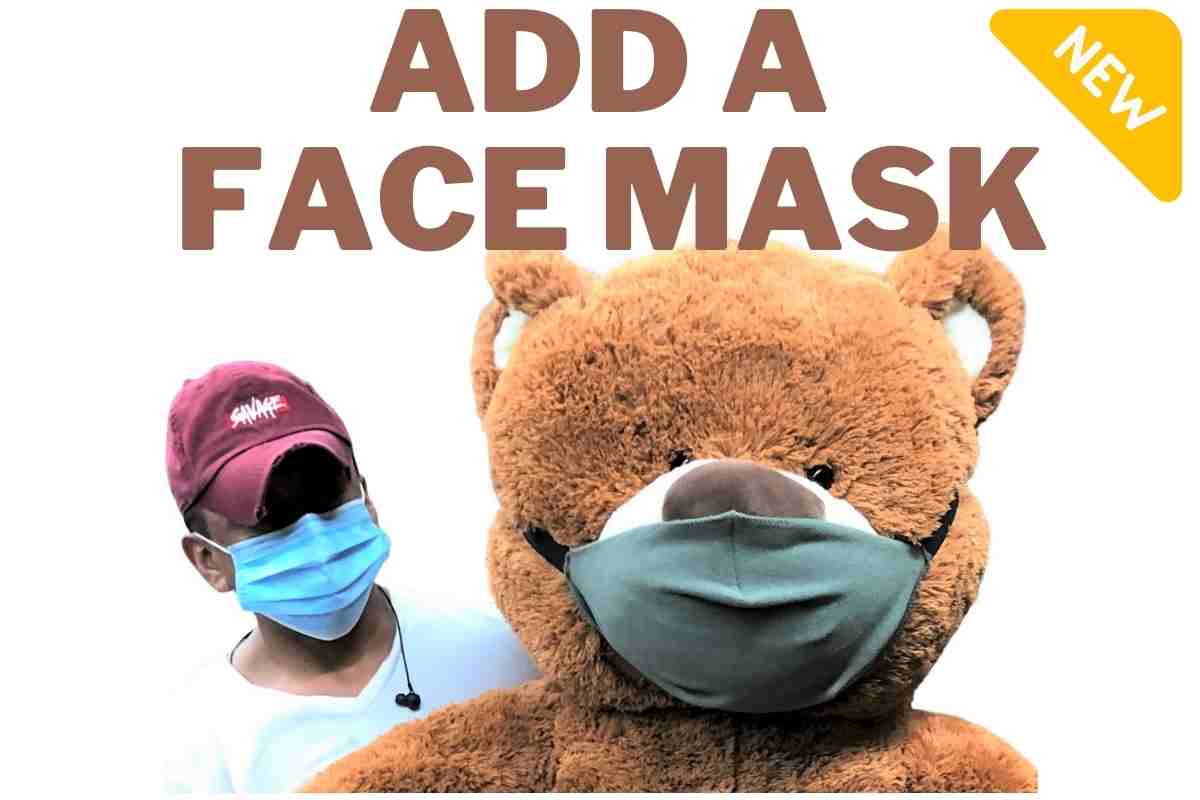 Add a custom made face mask to any Big Plush stuffed animal available on this site.