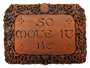 So Mote It Be Plaque
