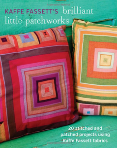 Kaffe Fassett's Brilliant Little Patchworks Kaffe Fassett's Brilliant Little Patchworks