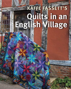 Kaffe Fassett's Quilts in an English Village Kaffe Fassett's Quilts in an English Village