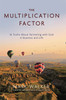 The Multiplication Factor: 16 Truths About Partnering with God in Business and Life by Mark Walker