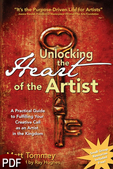 PDF E-Book (DOWNLOAD ITEM) - Unlocking the Heart of the Artist -- by Matt Tommey