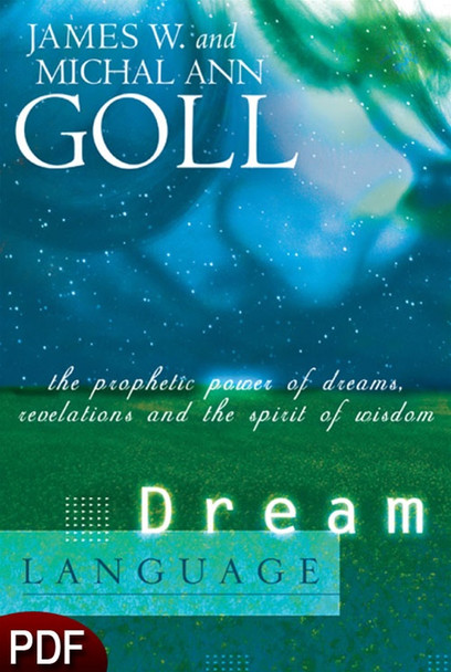 PDF E-Book (DOWNLOAD ITEM) - Dream Language -- by James W. Goll