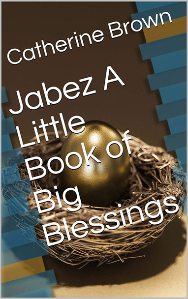 PDF Book - Jabez – A Little Book of Big Blessings By Catherine Brown