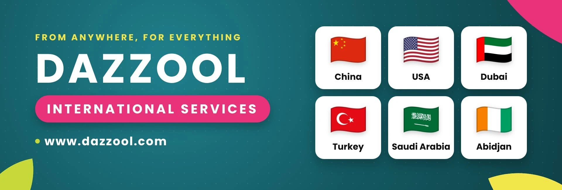 Dazzool international shopping and shipping to Lebanon from China, USA, Dubai, Turkey, Saudi Arabia and Abidjan