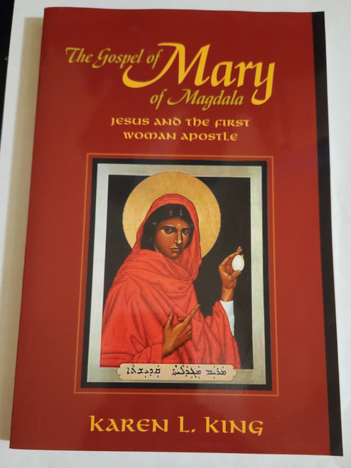 The Gospel of Mary of Magdala by Karen L King