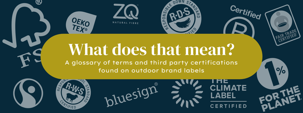 What does that mean? A glossary of terms and third party certifications