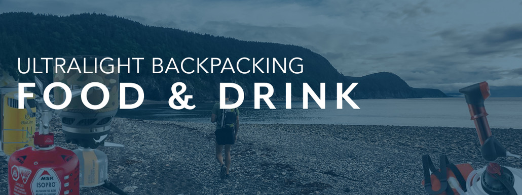 Ultralight Backpacking: Food, Drink, Stoves and Water Treatment