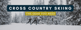 Get Started with Cross Country Skiing: The Gear You Need