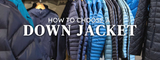 How to Choose A Down Jacket