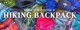 How to Choose a Hiking Backpack