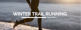 Winter Trail Running: What You Need
