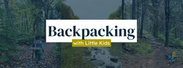 Backpacking with Little Kids