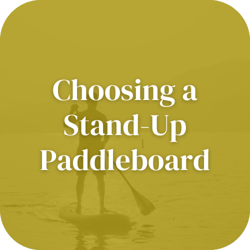Choosing a Stand Up Paddleboard