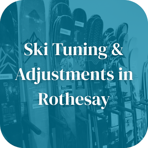 Ski Tuning & Adjustments in Rothesay