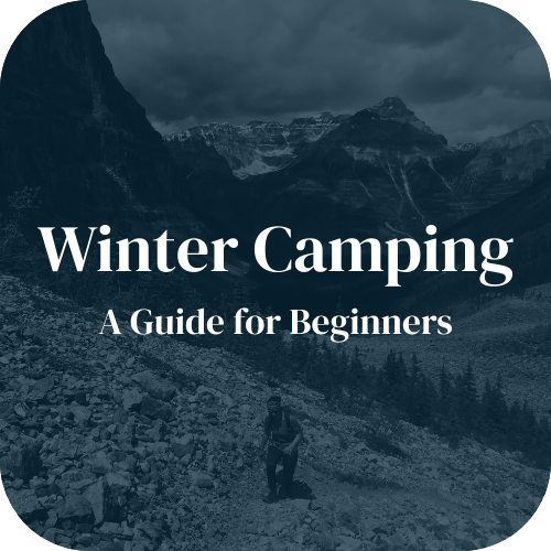 Winter Camping: A Guide for Beginners