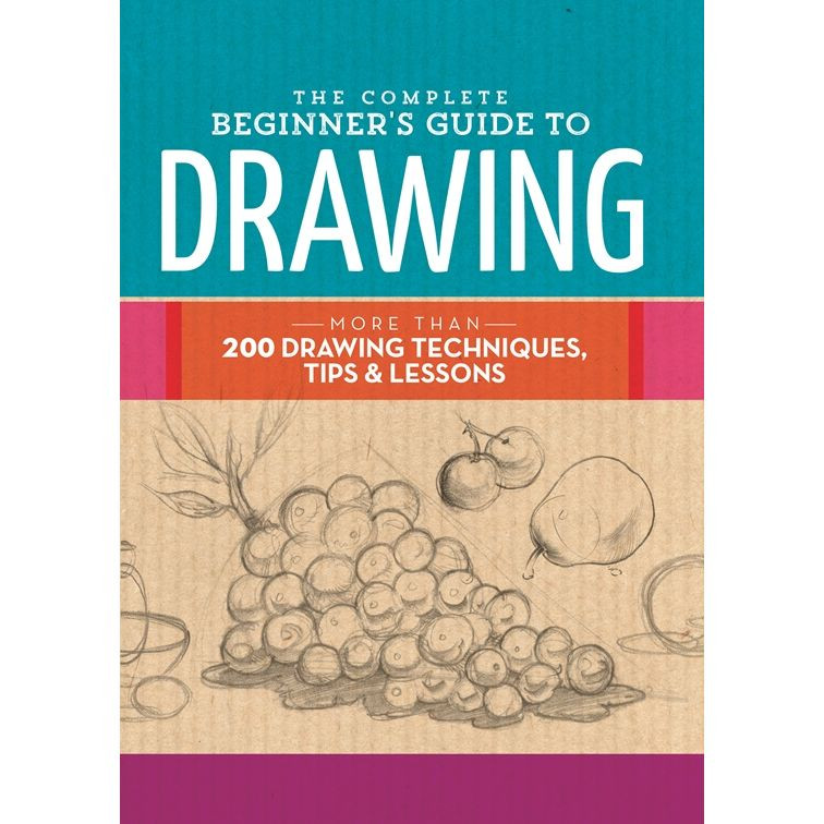 The Complete Beginner's Guide to Drawing - FLAX art & design