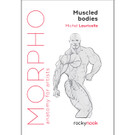 Morpho, Muscled Bodies