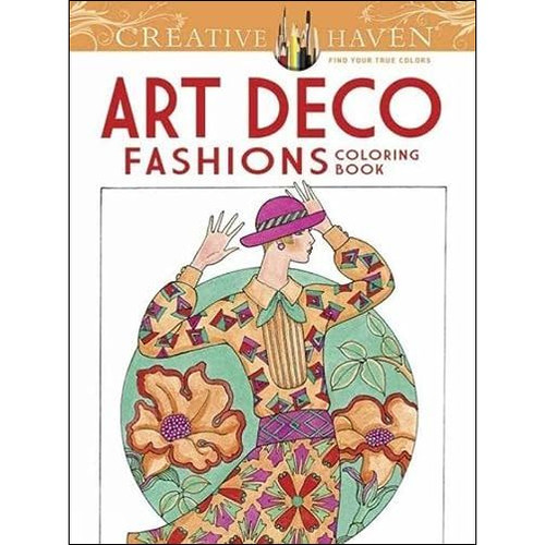 Creative Haven Deco Fashions Coloring Book