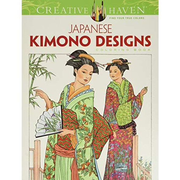 Creative Haven Kimono Designs Coloring Book Creative Haven Kimono Designs Coloring Book