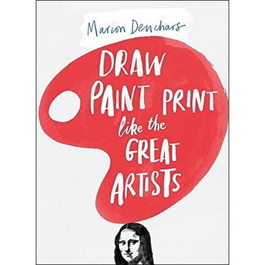 Draw Paint Print like the Great Artists - FLAX art & design