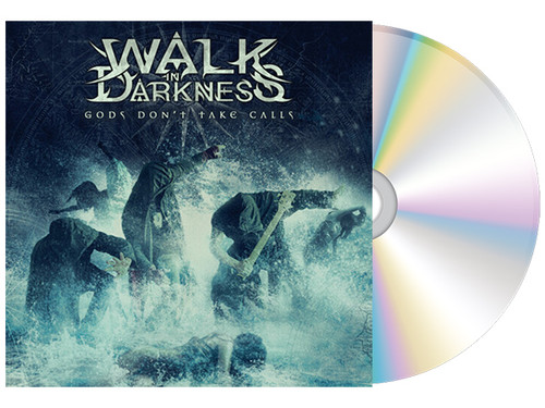 Walk in Darkness - "Gods Don't Take Calls" - CD