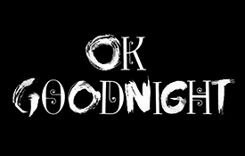 Ok Goodnight