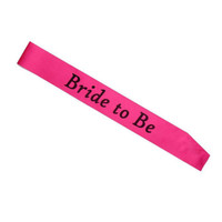 Hot Pink Bride To Be Sash