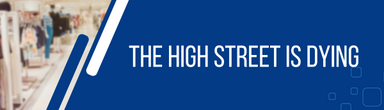 The High Street is Dying