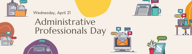 Administrative Professionals Appreciation Day Administrative Professionals Appreciation Day