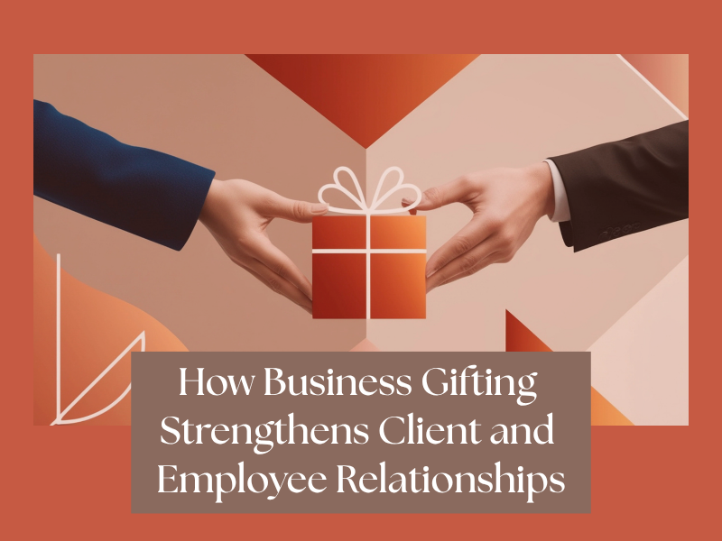 Corporate Gifting : A Guide to Business Relationships