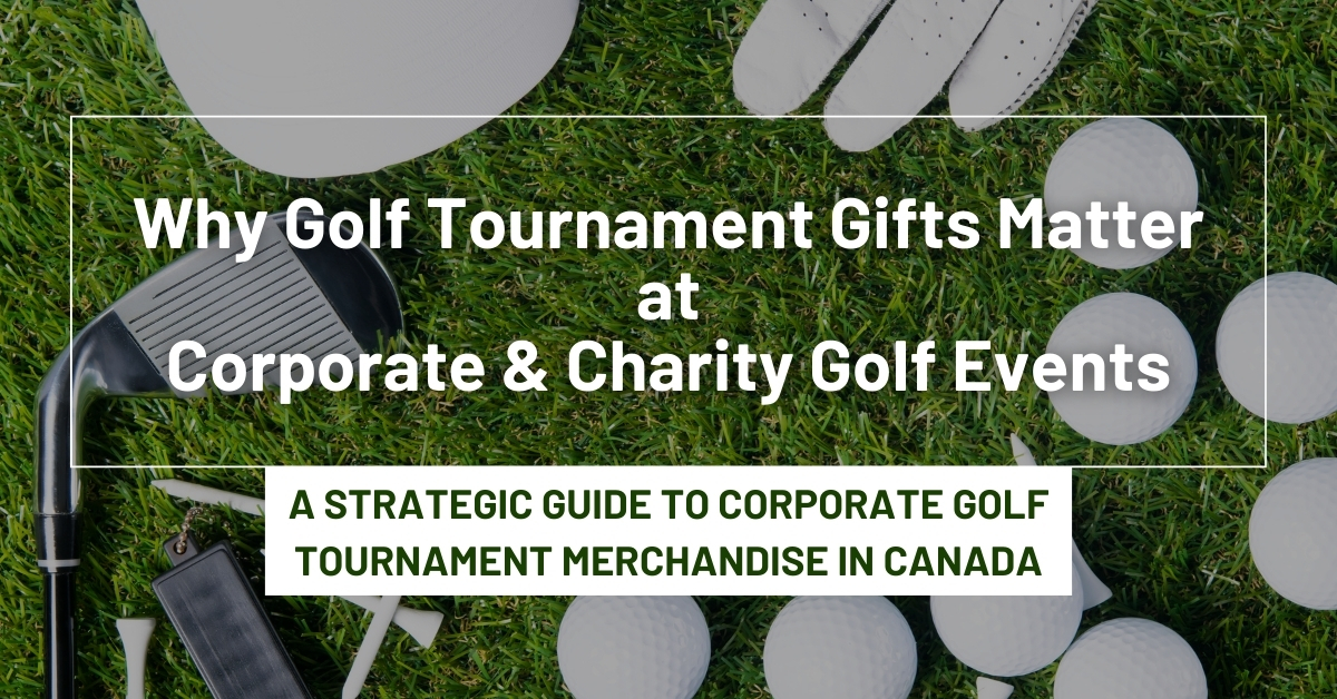 Why Golf Tournament Gifts Matter at Corporate & Charity Golf Events