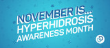 Hyperhidrosis Awareness Month 2021