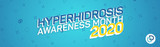 Hyperhidrosis Awareness Month 2020