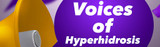 Voices of Hyperhidrosis