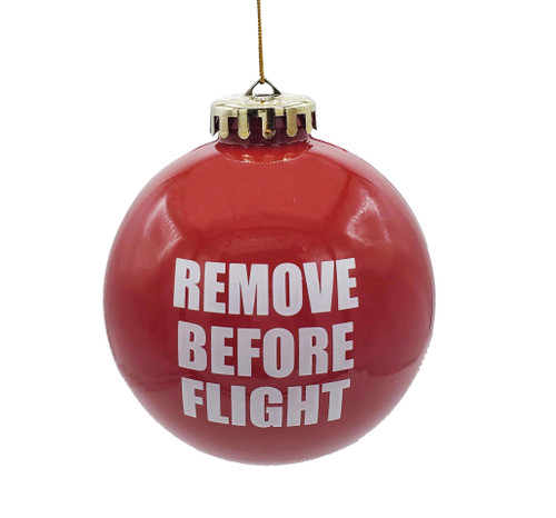 Remove Before Flight Christmas Ornament