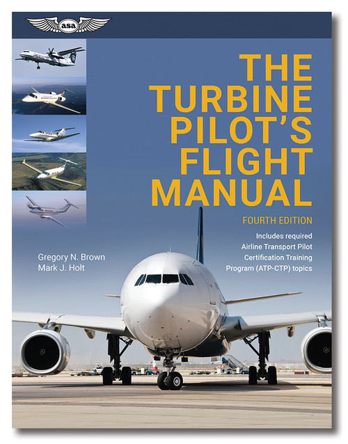 ASA The Turbine Pilot's Flight Manual - 4th Edition