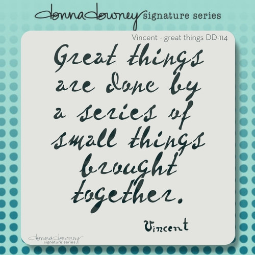 DD-114 Vincent -great things quote stencil