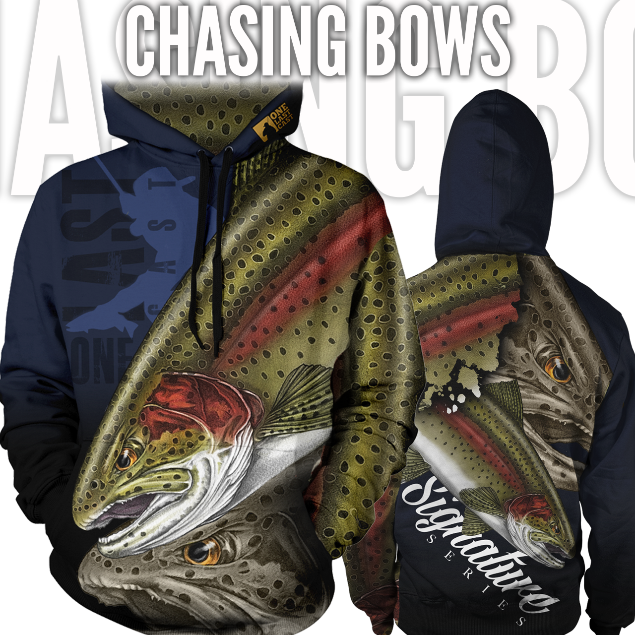 Chasing Bows Fishing Hoodie - Rainbow Trout - One Last Cast Gear
