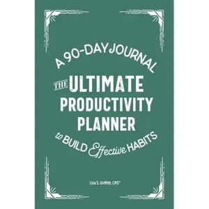 The Ultimate Productivity Planner: A 90-Day Journal to Build Effective Habits - Paperback H871-10777444647185