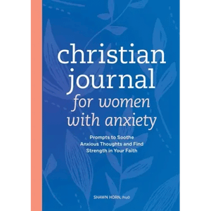 Christian Journal for Women with Anxiety: Prompts to Soothe Anxious Thoughts and Find Strength in Y H871-10776830640401
