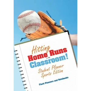 Hitting Home Runs in the Classroom! Student Planner Sports Edition. - Paperback H871-10777350308113