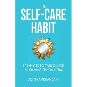 The Self-Care Habit: The 4-step Formula to Ditch the Stress and Find Your Flow - Paperback H871-10776399708433