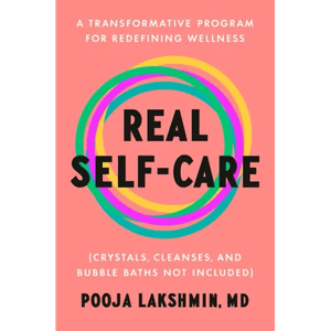 Real Self-Care: A Transformative Program for Redefining Wellness (Crystals, Cleanses, and Bubblebat H871-10776606310673