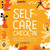 Self-Care Check-In: A Guided Journal to Build Healthy Habits and Devote Time to You - Paperback H871-10795871961361