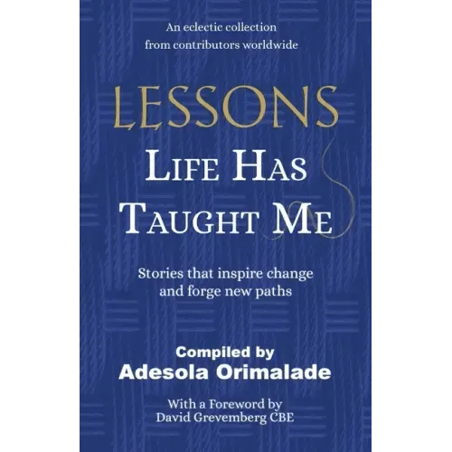 Lessons Life Has Taught Me: Stories that inspire change and forge new paths - Paperback H871-10776365367569