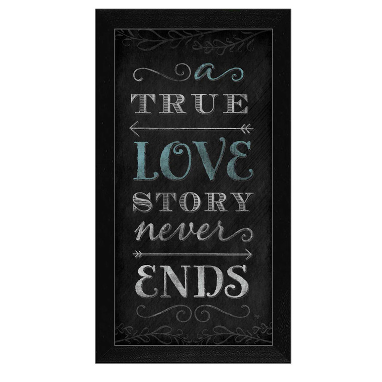 A TRUE Love Story Never Ends Black Framed Print Wall Art N270-405463